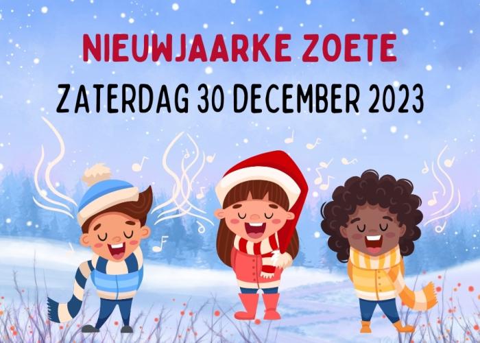 Nieuwjaarke Zoete zingen op 30 december
